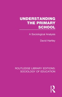 Omslagafbeelding: Understanding the Primary School 1st edition 9781138222724
