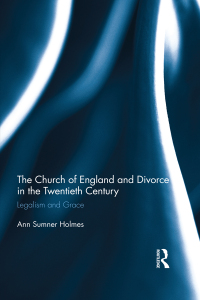 Omslagafbeelding: The Church of England and Divorce in the Twentieth Century 1st edition 9781032097589