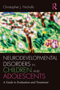 Cover image: Neurodevelopmental Disorders in Children and Adolescents 1st edition 9781138215900
