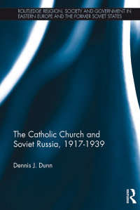 Cover image: The Catholic Church and Soviet Russia, 1917-39 1st edition 9781138219434