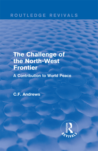 Cover image: Routledge Revivals: The Challenge of the North-West Frontier (1937) 1st edition 9781138221857
