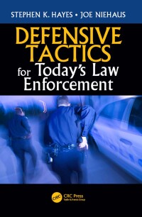 Imagen de portada: Defensive Tactics for Today’s Law Enforcement 1st edition 9781138458475