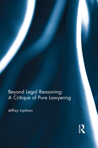 Omslagafbeelding: Beyond Legal Reasoning: a Critique of Pure Lawyering 1st edition 9780367189938