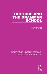 Imagen de portada: Culture and the Grammar School 1st edition 9781138221116