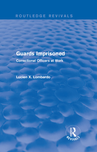 صورة الغلاف: Routledge Revivals: Guards Imprisoned (1989) 1st edition 9781138220843