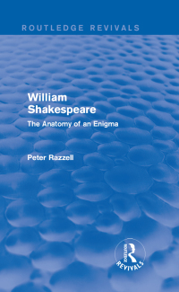 Imagen de portada: Routledge Revivals: William Shakespeare: The Anatomy of an Enigma (1990) 1st edition 9781138220737