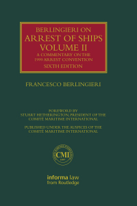 Cover image: Berlingieri on Arrest of Ships Volume II 6th edition 9781138220447