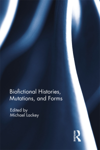 Cover image: Biofictional Histories, Mutations and Forms 1st edition 9781138220393