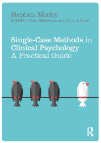 Cover image: Single Case Methods in Clinical Psychology 1st edition 9781138211506