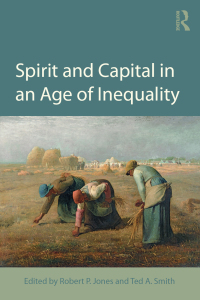 Cover image: Spirit and Capital in an Age of Inequality 1st edition 9781138220225