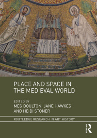 Omslagafbeelding: Place and Space in the Medieval World 1st edition 9781138220201
