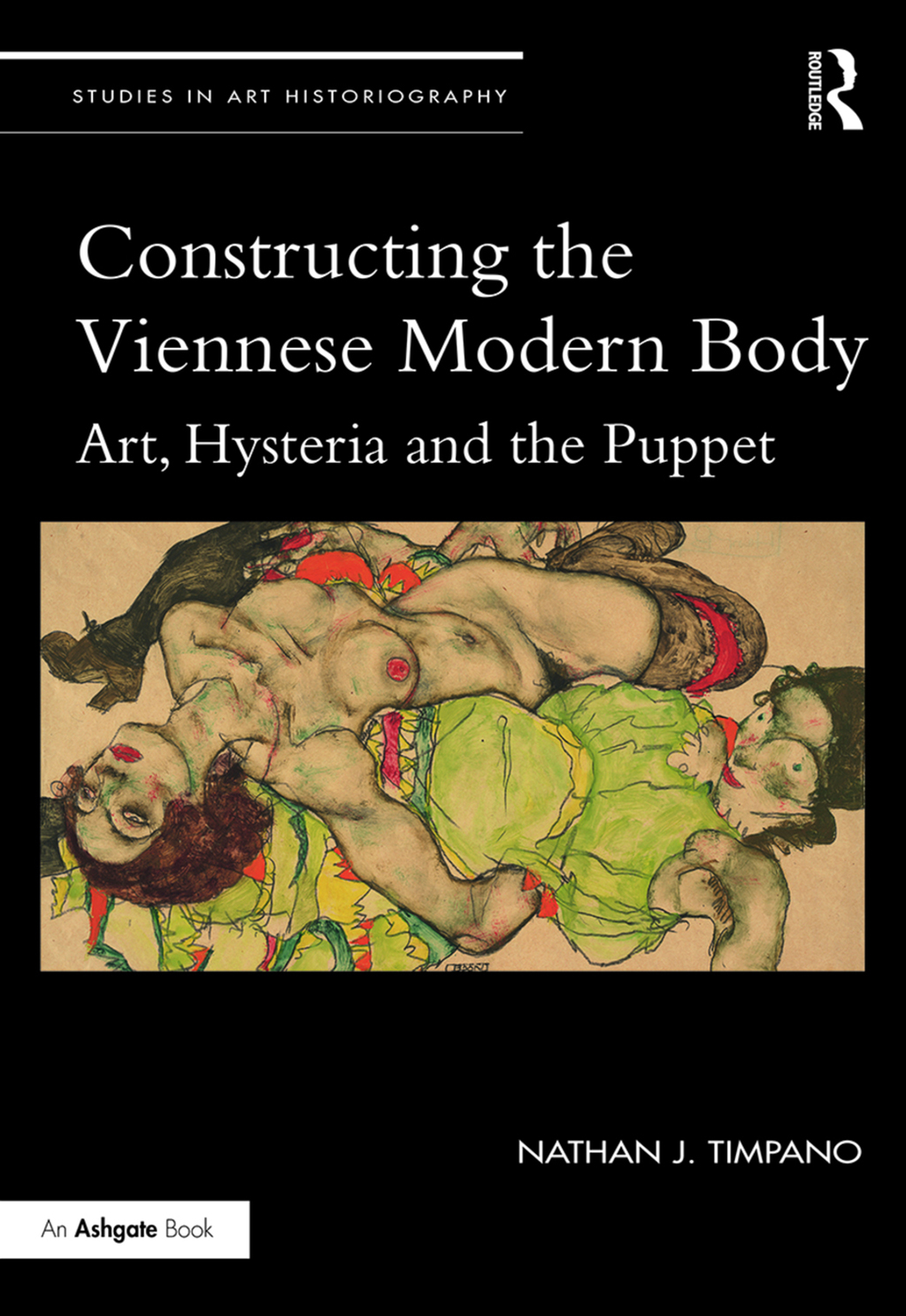 Constructing the Viennese Modern Body Art, Hysteria, and the Puppet 1st Edition