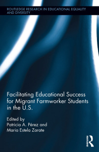 Cover image: Facilitating Educational Success For Migrant Farmworker Students in the U.S. 1st edition 9780367194369