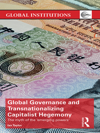 Omslagafbeelding: Global Governance and Transnationalizing Capitalist Hegemony 1st edition 9781138360303