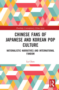 Titelbild: Chinese Fans of Japanese and Korean Pop Culture 1st edition 9780367272883