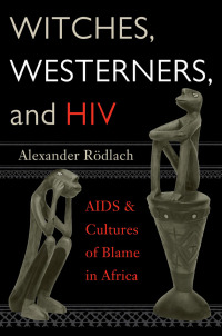 صورة الغلاف: Witches, Westerners, and HIV 1st edition 9781598740332
