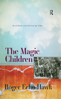 Cover image: The Magic Children 1st edition 9781598745740