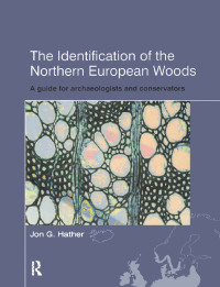 Cover image: The Identification of Northern European Woods 1st edition 9781873132470