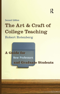 Cover image: The Art and Craft of College Teaching 2nd edition 9781598745337