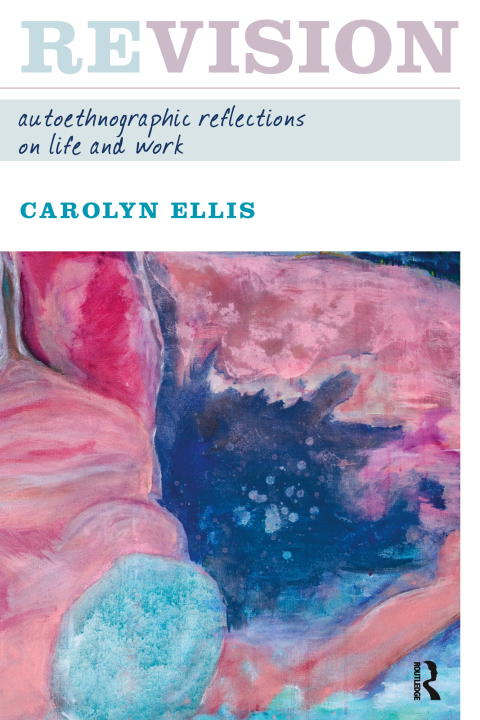 Revision: Autoethnographic Reflections on Life and Work, 1st Edition - FULL INSTANT DOWNLOAD | PDF DOCX EPUB
