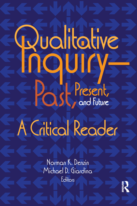 Qualitative Inquiry—Past, Present, and Future: A Critical Reader, 1st Edition - FULL INSTANT DOWNLOAD | PDF DOCX EPUB
