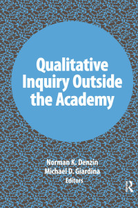 Imagen de portada: Qualitative Inquiry Outside the Academy 1st edition 9781611328950