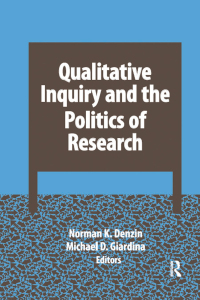 Immagine di copertina: Qualitative Inquiry and the Politics of Research 1st edition 9781629581620