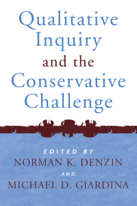 Cover image: Qualitative Inquiry and the Conservative Challenge 1st edition 9781598740462