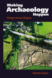 Cover image: Making Archaeology Happen 1st edition 9781611320251