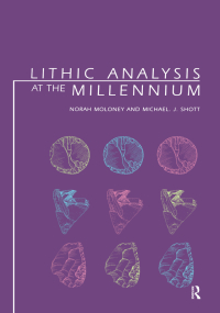 Cover image: Lithic Analysis at the Millennium 1st edition 9780905853390