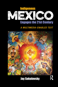 Omslagafbeelding: Indigenous Mexico Engages the 21st Century 1st edition 9781629581750