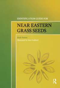 Cover image: Identification Guide for Near Eastern Grass Seeds 1st edition 9780905853413