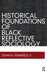 Immagine di copertina: Historical Foundations of Black Reflective Sociology 1st edition 9781598746488