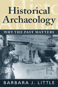 Titelbild: Historical Archaeology 1st edition 9781598740233