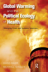 Imagen de portada: Global Warming and the Political Ecology of Health 1st edition 9781598743531