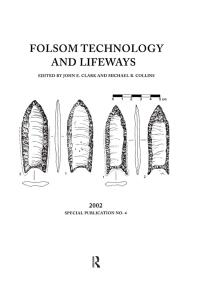 表紙画像: Folsom Technology and Lifeways 1st edition 9781611320596