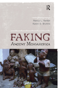 Cover image: Faking Ancient Mesoamerica 1st edition 9781598741490