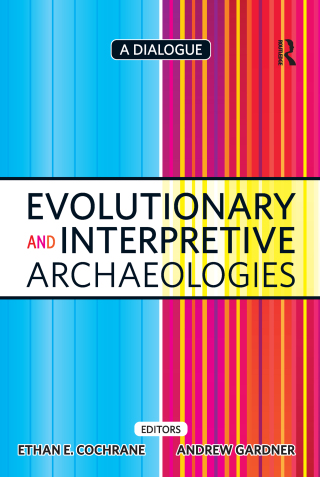 Imagen de portada: Evolutionary and Interpretive Archaeologies 1st edition 9781598744279