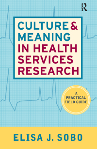 Imagen de portada: Culture and Meaning in Health Services Research 1st edition 9781598741360
