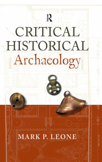 Imagen de portada: Critical Historical Archaeology 1st edition 9781598743968