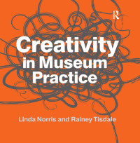 Cover image: Creativity in Museum Practice 1st edition 9781611323078