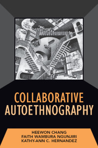 Cover image: Collaborative Autoethnography 1st edition 9781598745566