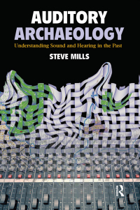 صورة الغلاف: Auditory Archaeology 1st edition 9781611320800