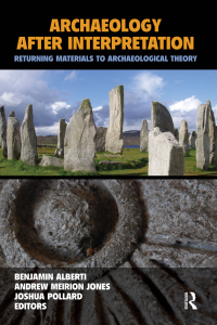 صورة الغلاف: Archaeology After Interpretation 1st edition 9781611323429
