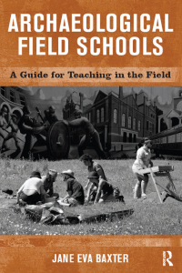 Imagen de portada: Archaeological Field Schools 1st edition 9781598740073