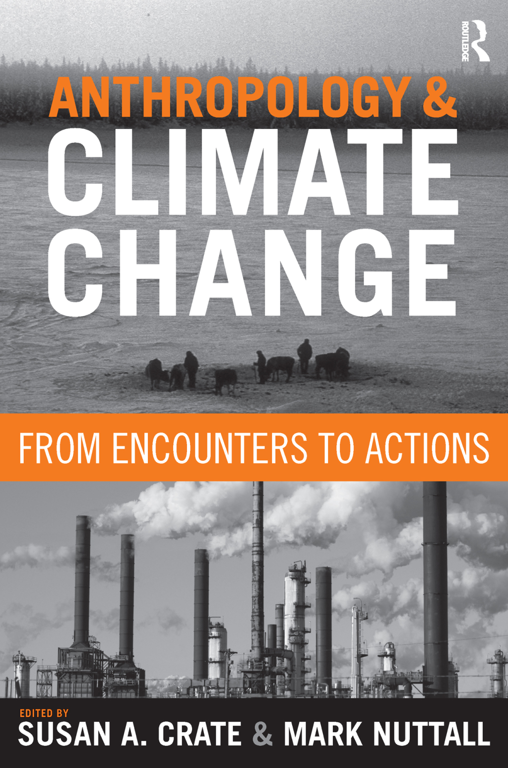 Anthropology and Climate Change From Encounters to Actions 1st Edition