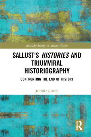 Cover image: Sallust's Histories and Triumviral Historiography 1st edition 9781032092522