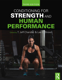Imagen de portada: Conditioning for Strength and Human Performance 3rd edition 9781138218086