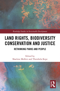 Cover image: Land Rights, Biodiversity Conservation and Justice 1st edition 9780367820862