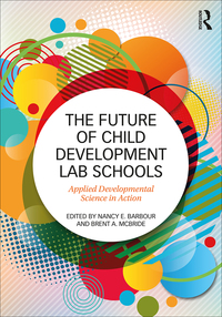 Cover image: The Future of Child Development Lab Schools 1st edition 9781138898660
